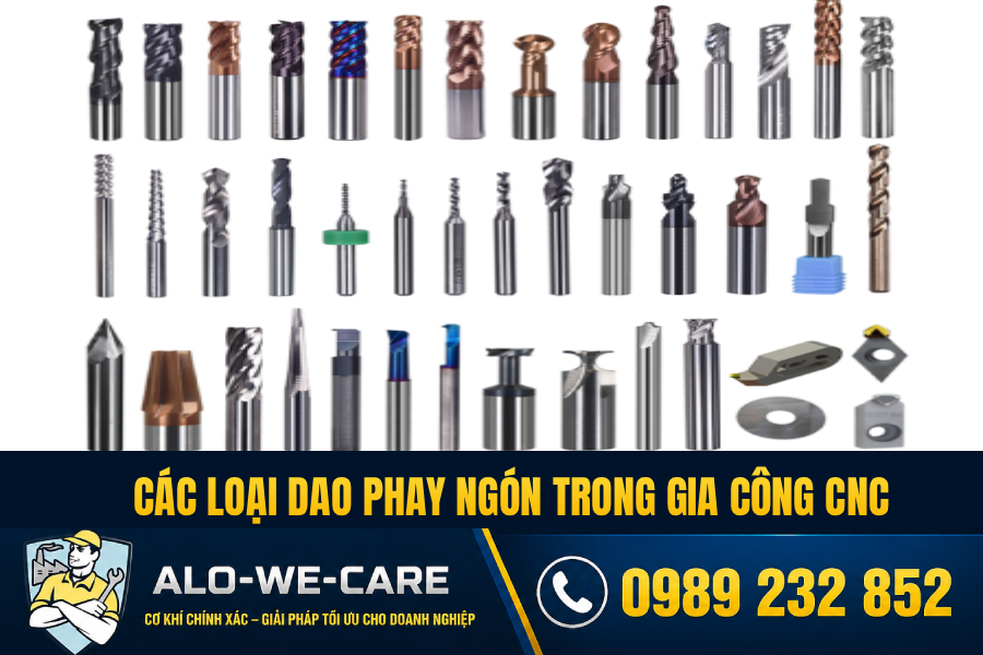 Các loại dao phay ngón trong gia công CNC hiện nay