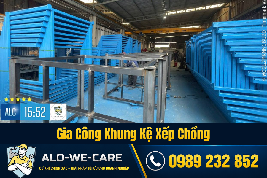 Dịch vụ gia công khung kệ xếp chồng Đồng Nai tại ALO-WE-CARE
